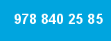 978 840 25 85